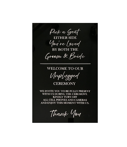 Pick A Seat/Unplugged Ceremony, Black Acrylic Sign