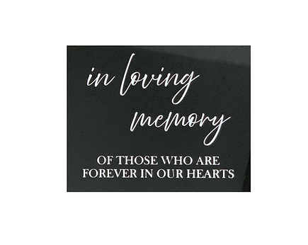 In Loving Memory, Black Acrylic Sign